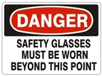 DANGER SAFETY GLASSES MUST BE WORN BEYOND THIS POINT Sign - Choose 7 X 10 - 10 X 14, Pressure Sensitive Vinyl, Plastic or Aluminum.