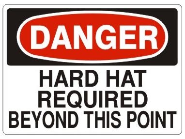 DANGER HARD HAT REQUIRED BEYOND THIS POINT Sign - Choose 7 X 10 - 10 X 14, Pressure Sensitive Vinyl, Plastic or Aluminum.