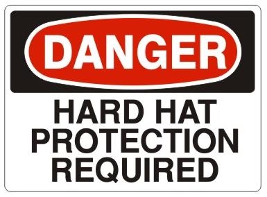 DANGER HARD HAT PROTECTION REQUIRED Sign - Choose 7 X 10 - 10 X 14, Pressure Sensitive Vinyl, Plastic or Aluminum.