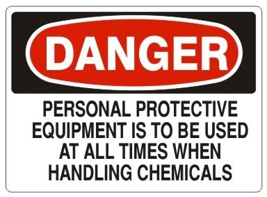 Danger Personal Protective Equipment To Be Used When Handling Chemicals Sign - Choose 7 X 10 - 10 X 14, Pressure Sensitive Vinyl, Plastic or Aluminum.