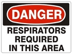 DANGER RESPIRATORS REQUIRED IN THIS AREA Sign - Choose 7 X 10 - 10 X 14, Pressure Sensitive Vinyl, Plastic or Aluminum.