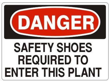 DANGER SAFETY SHOES REQUIRED TO ENTER THIS PLANT Sign - Choose 7 X 10 - 10 X 14, Pressure Sensitive Vinyl, Plastic or Aluminum.