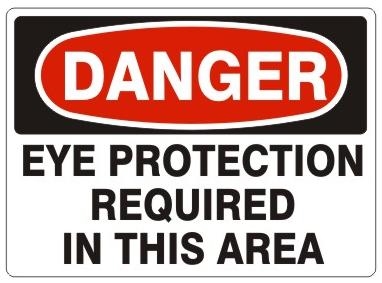 DANGER EYE PROTECTION REQUIRED IN THIS AREA Sign - Choose 7 X 10 - 10 X 14, Self Adhesive Vinyl, Plastic or Aluminum.