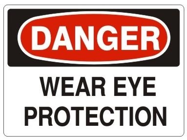 DANGER WEAR EYE PROTECTION Sign - Choose 7 X 10 - 10 X 14, Pressure Sensitive Vinyl, Plastic or Aluminum.