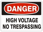 DANGER HIGH VOLTAGE NO TRESPASSING Sign - Choose 7 X 10 - 10 X 14, Pressure Sensitive Vinyl, Plastic or Aluminum.