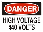 DANGER HIGH VOLTAGE 440 VOLTS Sign - Choose 7 X 10 - 10 X 14, Pressure Sensitive Vinyl, Plastic or Aluminum.