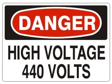 DANGER HIGH VOLTAGE 440 VOLTS Sign - Choose 7 X 10 - 10 X 14, Pressure Sensitive Vinyl, Plastic or Aluminum.