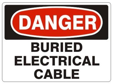 DANGER BURIED ELECTRICAL CABLE Sign - Choose 7 X 10 - 10 X 14, Pressure Sensitive Vinyl, Plastic or Aluminum.