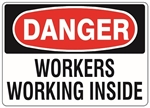 DANGER MEN WORKING INSIDE Sign - Choose 7 X 10 - 10 X 14, Pressure Sensitive Vinyl, Plastic or Aluminum.