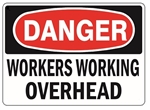DANGER MEN WORKING OVERHEAD Sign - Choose 7 X 10 - 10 X 14, Pressure Sensitive Vinyl, Plastic or Aluminum.