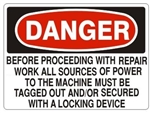 Danger Before Proceeding With Repair, Tag And Secure Locking Device Sign - Choose 7 X 10 - 10 X 14, Pressure Sensitive Vinyl, Plastic or Aluminum.