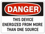 DANGER THIS DEVICE ENERGIZED FROM MORE THAN ONE SOURCE Sign - Choose 7 X 10 - 10 X 14, Pressure Sensitive Vinyl, Plastic or Aluminum.