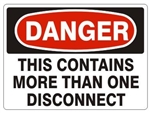DANGER THIS CONTAINS MORE THAN ONE DISCONNECT Sign - Choose 7 X 10 - 10 X 14, Pressure Sensitive Vinyl, Plastic or Aluminum.