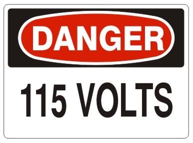 DANGER 115 VOLT Sign - Choose 7 X 10 - 10 X 14, Self Adhesive Vinyl, Plastic or Aluminum.