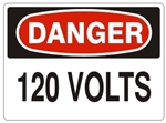 DANGER 120 VOLTS, OSHA Safety Sign, Choose 7" X 10" or 10" x 14" Pressure Sensitive Vinyl, Plastic or Aluminum