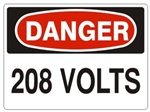 DANGER 208 VOLTS Sign - Choose 7 X 10 - 10 X 14, Self Adhesive Vinyl, Plastic or Aluminum.