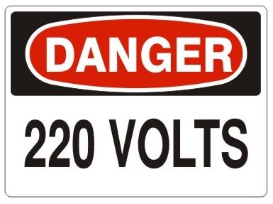 DANGER 220 VOLTS Sign - Choose 7 X 10 - 10 X 14, Self Adhesive Vinyl, Plastic or Aluminum.