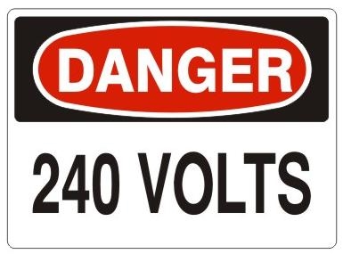 DANGER 240 VOLTS Sign - Choose 7 X 10 - 10 X 14, Self Adhesive Vinyl, Plastic or Aluminum.