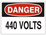 DANGER 440 VOLTS, Sign - Choose 7 X 10 - 10 X 14, Self Adhesive Vinyl, Plastic or Aluminum.