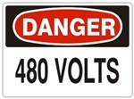 DANGER 480 VOLTS Sign - Choose 7 X 10 - 10 X 14, Self Adhesive Vinyl, Plastic or Aluminum.