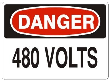 DANGER 480 VOLTS Sign - Choose 7 X 10 - 10 X 14, Self Adhesive Vinyl, Plastic or Aluminum.