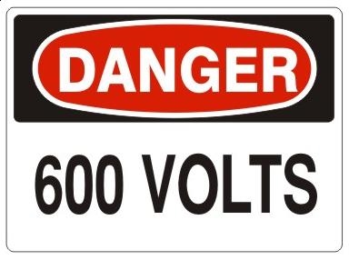 DANGER 600 VOLTS, Safety Sign - Choose 7 X 10 - 10 X 14, Self Adhesive Vinyl, Plastic or Aluminum.