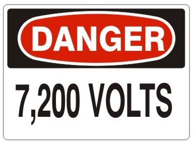 DANGER 7,200 VOLTS Sign - Choose 7 X 10 - 10 X 14, Self Adhesive Vinyl, Plastic or Aluminum.
