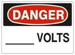 DANGER ___ VOLTS Sign - Choose 7 X 10 - 10 X 14, Self Adhesive Vinyl, Plastic or Aluminum.