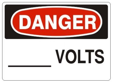DANGER ___ VOLTS Sign - Choose 7 X 10 - 10 X 14, Self Adhesive Vinyl, Plastic or Aluminum.