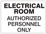 ELECTRICAL ROOM AUTHORIZED PERSONNEL ONLY Sign - Choose 7 X 10 - 10 X 14, Self Adhesive Vinyl, Plastic or Aluminum.
