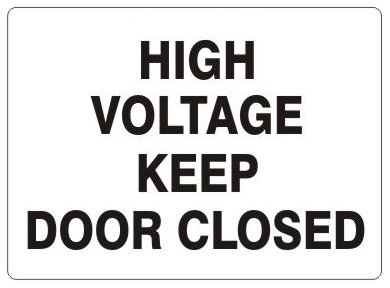 HIGH VOLTAGE KEEP DOOR CLOSED Sign - Choose 7 X 10 - 10 X 14, Self adhesive Vinyl, Plastic or Aluminum.