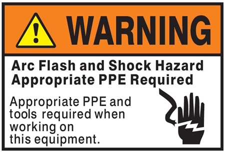 WARNING ARC FLASH AND SHOCK HAZARD Sign - APPROPRIATE PPE AND TOOLS ...