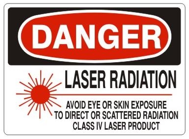 Danger Laser Radiation Avoid Eye or Skin Exposure to Direct or Scattered Radiation Class IV Product Sign- Choose 7 X 10 - 10 X 14, Self Adhesive Vinyl, Plastic or Aluminum.