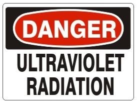 DANGER ULTRAVIOLET RADIATION OSHA Safety Sign - Choose 7 X 10 - 10 X 14, Self Adhesive Vinyl, Plastic or Aluminum.