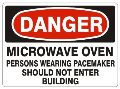 Danger Microwave Oven Persons Wearing Pacemaker Should Not Enter Building Sign - Choose 7 X 10 - 10 X 14, Self Adhesive Vinyl, Plastic or Aluminum.