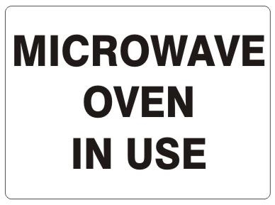 MICROWAVE OVEN IN USE Sign - Choose 7 X 10 - 10 X 14, Self Adhesive Vinyl, Plastic or Aluminum.