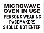 Microwave Oven In Use Persons Wearing Pacemakers Should Not Enter Sign - Choose 7 X 10 - 10 X 14, Self Adhesive Vinyl, Plastic or Aluminum.
