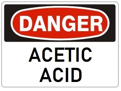 DANGER ACETIC ACID Sign - Choose 7 X 10 - 10 X 14, Self Adhesive Vinyl, Plastic or Aluminum.