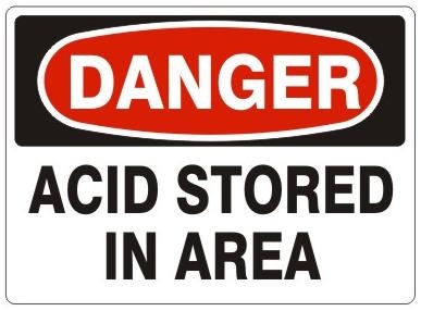 DANGER ACID STORED IN AREA Sign - Choose 7 X 10 - 10 X 14, Self Adhesive Vinyl, Plastic or Aluminum.