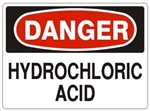 DANGER HYDROCHLORIC ACID Sign - Choose 7 X 10 - 10 X 14, Self Adhesive Vinyl, Plastic or Aluminum.