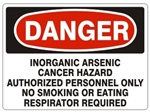 Danger Inorganic Arsenic Cancer Hazard Authorized Personnel Only No Smoking or Eating Respirator Required Sign - Choose 7 X 10 - 10 X 14, Self Adhesive Vinyl, Plastic or Aluminum.
