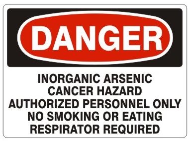 Danger Inorganic Arsenic Cancer Hazard Authorized Personnel Only No Smoking or Eating Respirator Required Sign - Choose 7 X 10 - 10 X 14, Self Adhesive Vinyl, Plastic or Aluminum.