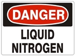 DANGER LIQUID NITROGEN Sign - Choose 7 X 10 - 10 X 14, Self Adhesive Vinyl, Plastic or Aluminum.