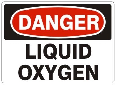 DANGER LIQUID OXYGEN Sign - Choose 7 X 10 - 10 X 14, Self Adhesive Vinyl, Plastic or Aluminum.