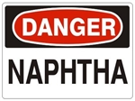 DANGER NAPHTHA Sign - Choose 7 X 10 - 10 X 14, Self Adhesive Vinyl, Plastic or Aluminum.