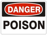 DANGER POISON Sign, Choose 7 X 10 - 10 X 14, self Adhesive Vinyl, Plastic or Aluminum.