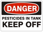 DANGER PESTICIDES IN TANK KEEP OFF Sign - Choose 7 X 10 - 10 X 14, Self Adhesive Vinyl, Plastic or Aluminum.