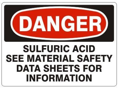 Danger Sulfuric Acid See Material Safety Data Sheets For Information Sign - Choose 7 X 10 - 10 X 14, Self Adhesive Vinyl, Plastic or Aluminum.