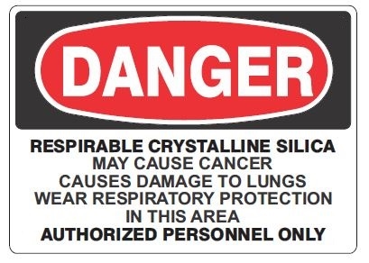 DANGER RESPIRABLE CRYSTALLINE SILICA MAY CAUSE CANCER, CAUSES DAMAGE TO LUNGS WEAR RESPIRATORY PROTECTION IN THIS AREA AUTHORIZED PERSONNEL ONLY Sign - Choose 7 X 10 - 10 X 14, Self Adhesive Vinyl, Plastic or Aluminum.