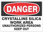 DANGER CRYSTALLINE SILICA WORK AREA, UNAUTHORIZED PERSONS KEEP OUT Sign - Choose 7 X 10 - 10 X 14, Self Adhesive Vinyl, Plastic or Aluminum.